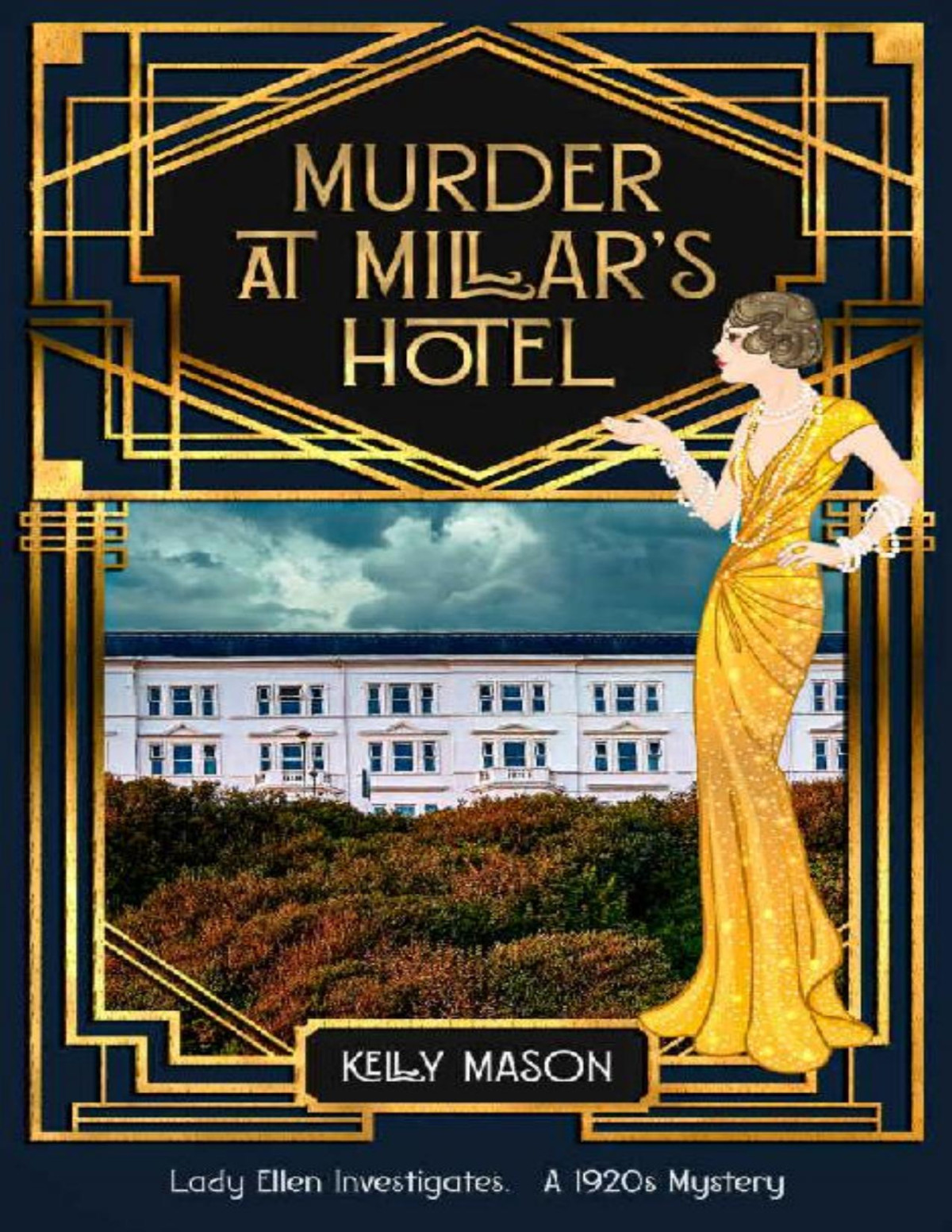 Murder At Millars Hotel A 1920s Mystery Lady Ellen Investigates Kelly Mason