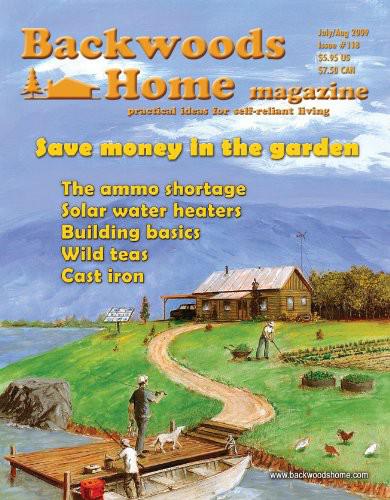 Backwoods Home Magazine 118 Julyaug 2009 Backwoods Home Magazine