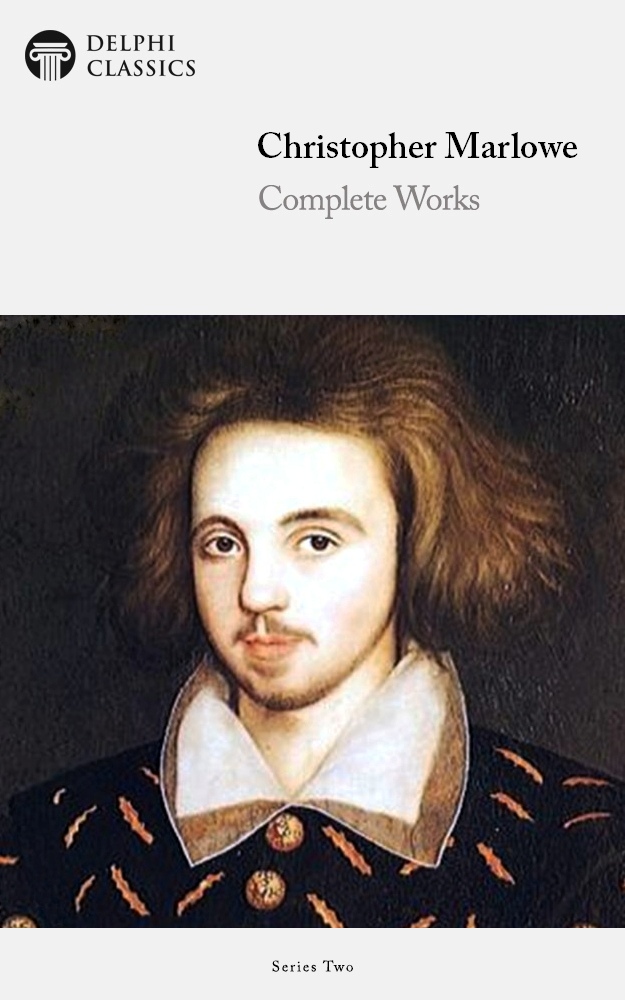 Complete Works Of Christopher Marlowe Christopher Marlowe