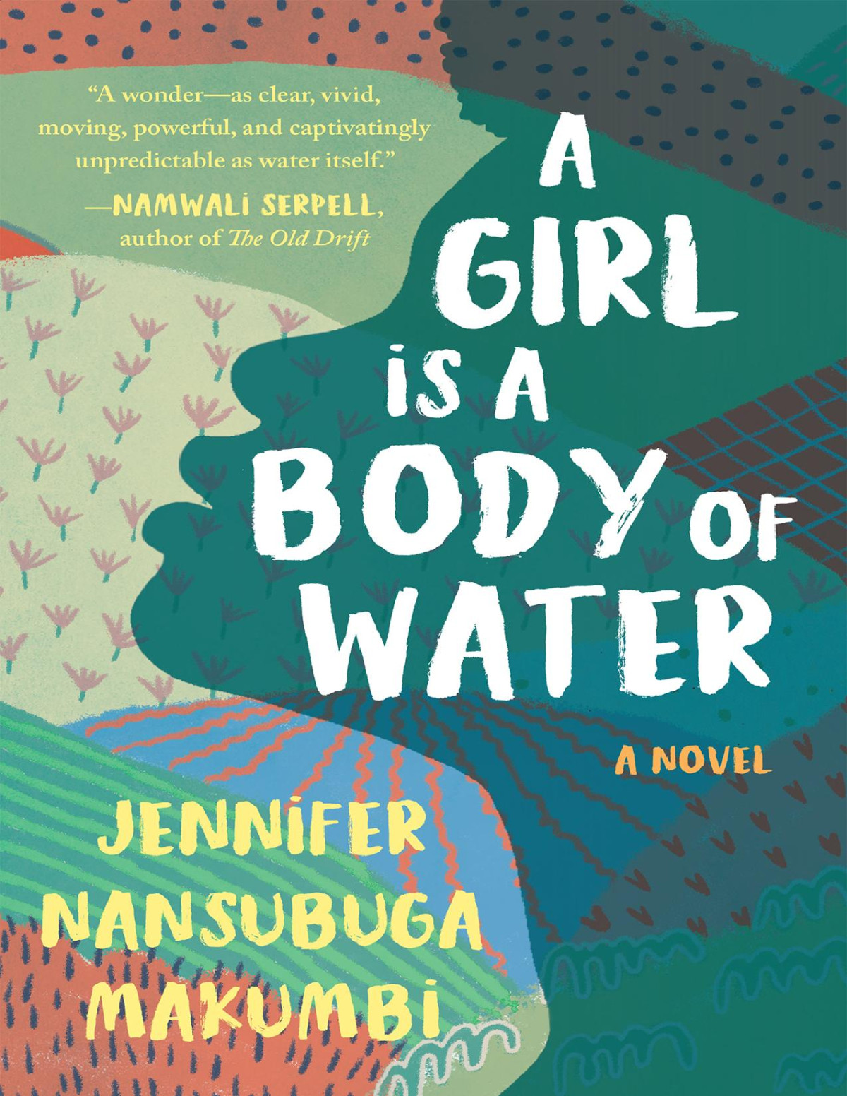 A Girl Is A Body Of Water Jennifer Nansubuga Makumbi