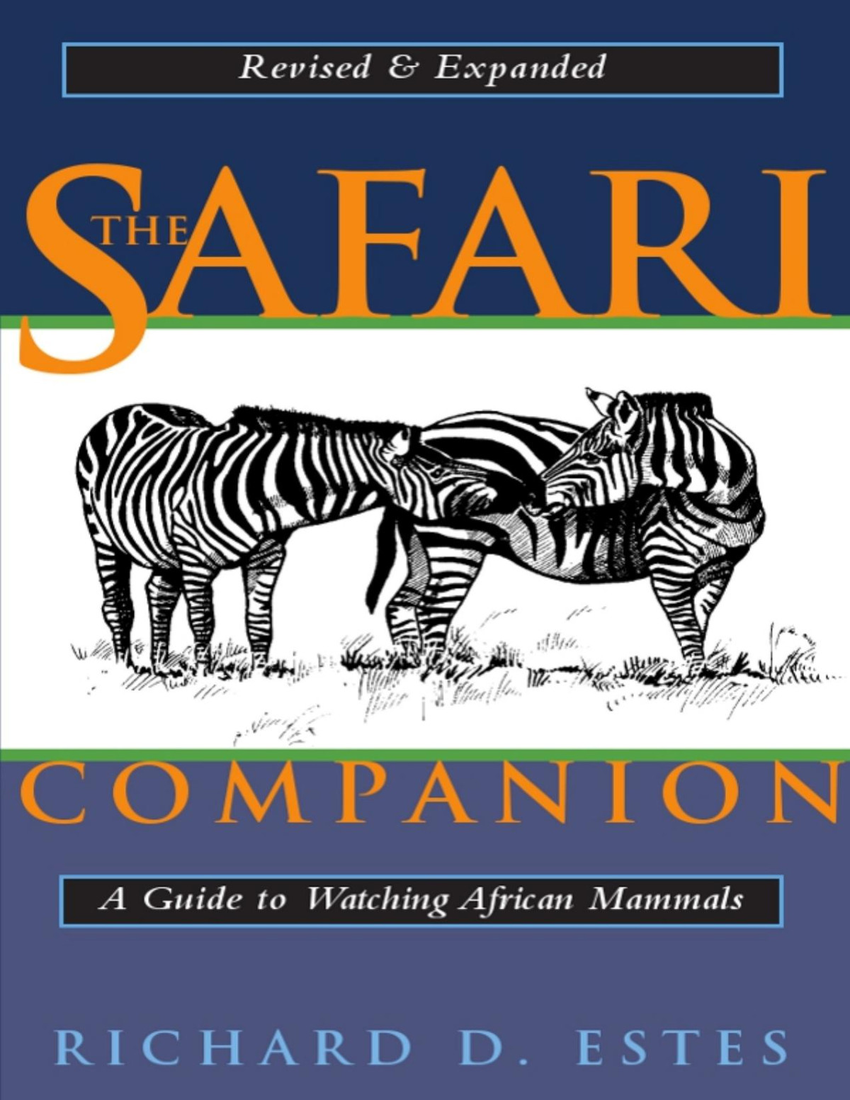 The Safari Companion Richard D Estes