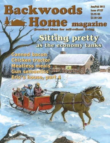 Backwoods Home Magazine 127 Janfeb 2011 Backwoods Home Magazine