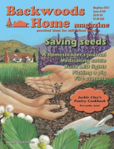 Backwoods Home Magazine 129 Mayjune 2011 Backwoods Home Magazine