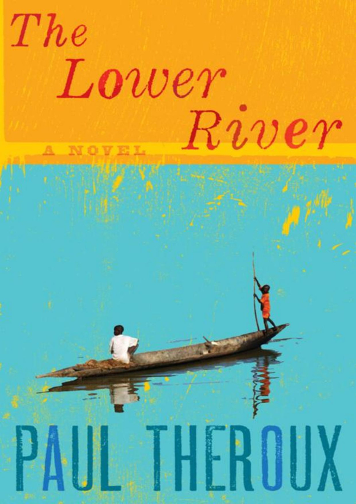 The Lower River Paul Theroux