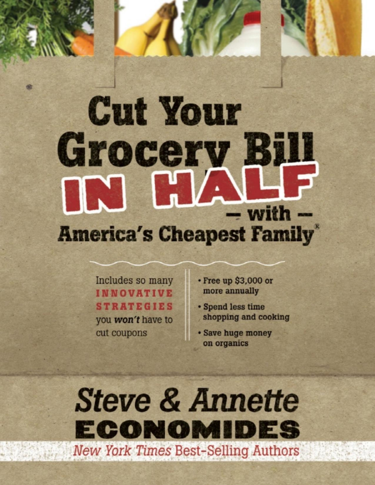 Cut Your Grocery Bill In Half With Americas Cheapest Family Steve Economides