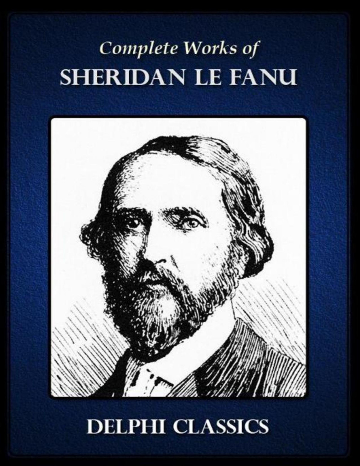 Complete Works Of Sheridan Le Fanu Illustrated Joseph Sheridan Le Fanu