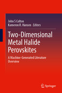 Twodimensional Metal Halide Perovskites A Machinegenerated Literature Overview John S Colton