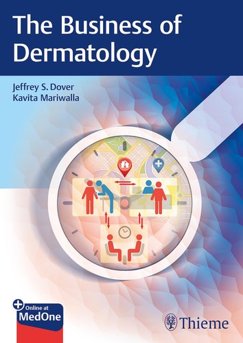 The Business Of Dermatology 1st Edition Jeffrey S Dover Kavita Mariwalla