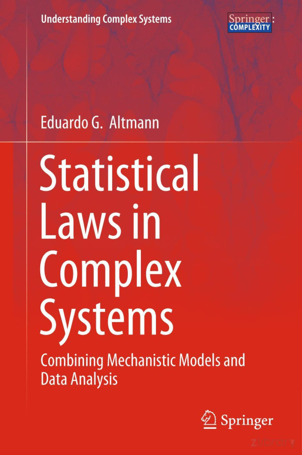 Statistical Laws In Complex Systems Combining Mechanistic Models And Data Analysis 2024th Edition Eduardo G Altmann