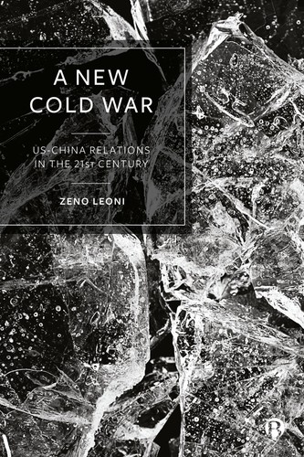 A New Cold War Uschina Relations In The 21st Century 1st Edition Zeno Leoni