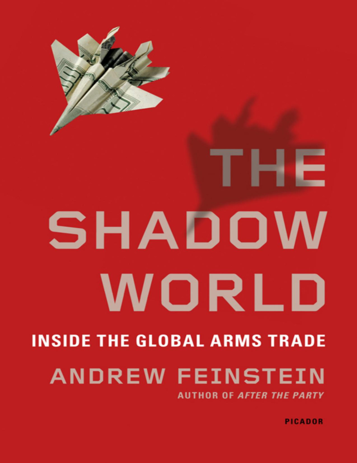 The Shadow World Revised Ed Inside The Global Arms Trade Andrew Feinstein