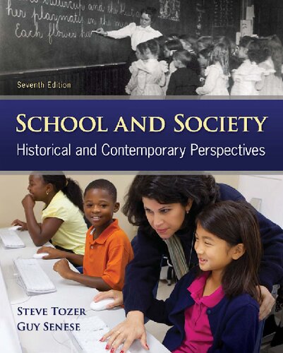 School And Society Historical And Contemporary Perspectives Steve Tozer And Guy Sense