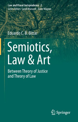 Semiotics Law Art Between Theory Of Justice And Theory Of Law Eduardo Cb Bittar