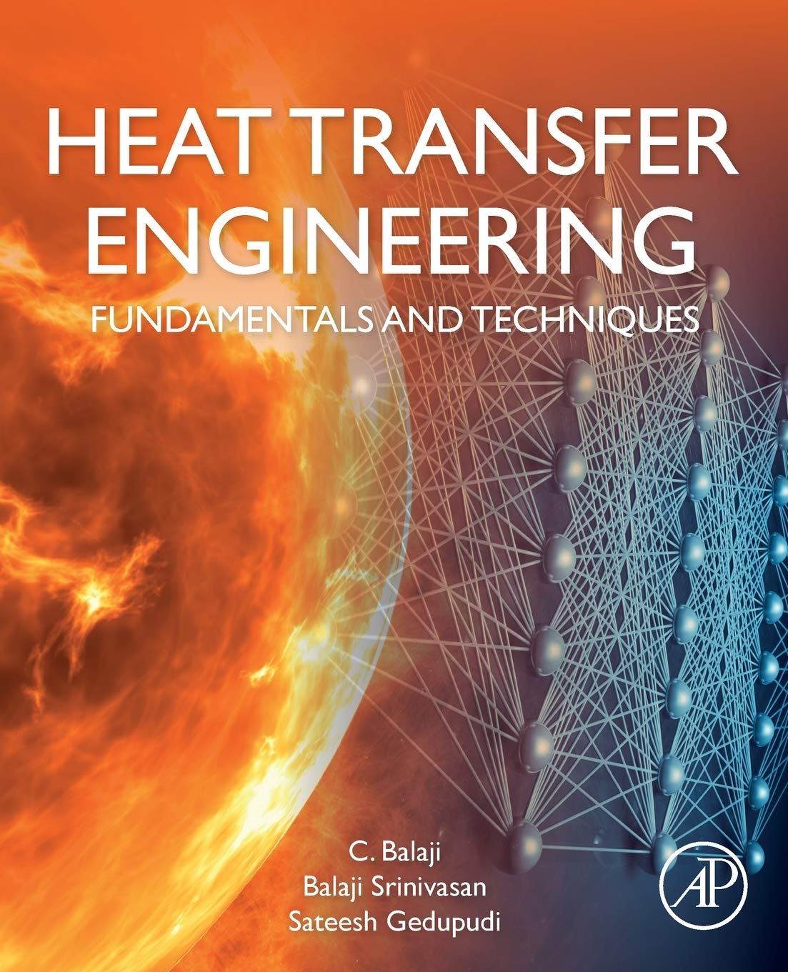 Heat Transfer Engineering Fundamentals And Techniques 1st Edition C Balaji
