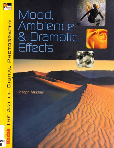 Kodak The Art Of Digital Photography Mood Ambience Dramatic Effects Joseph Meehan
