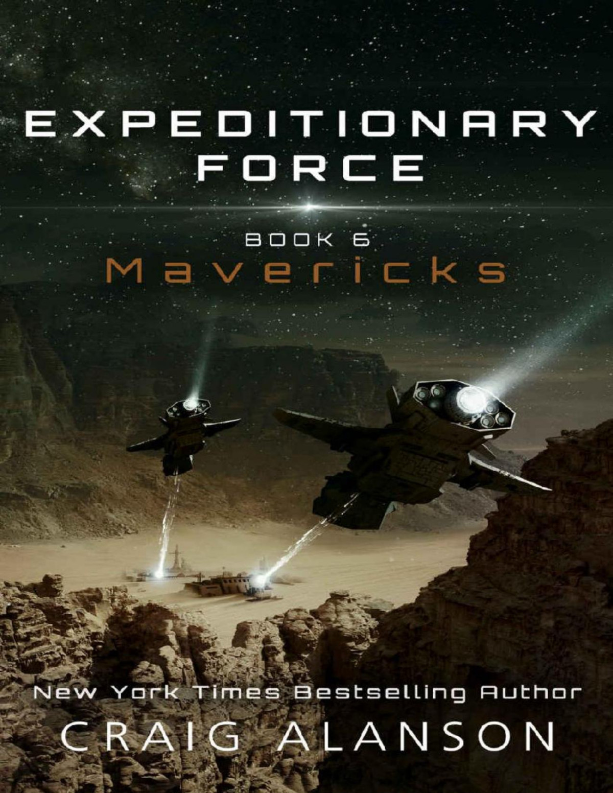 Mavericks Expeditionary Force Book 6 1st Edition by Craig Alanson B07DG2TVWQ