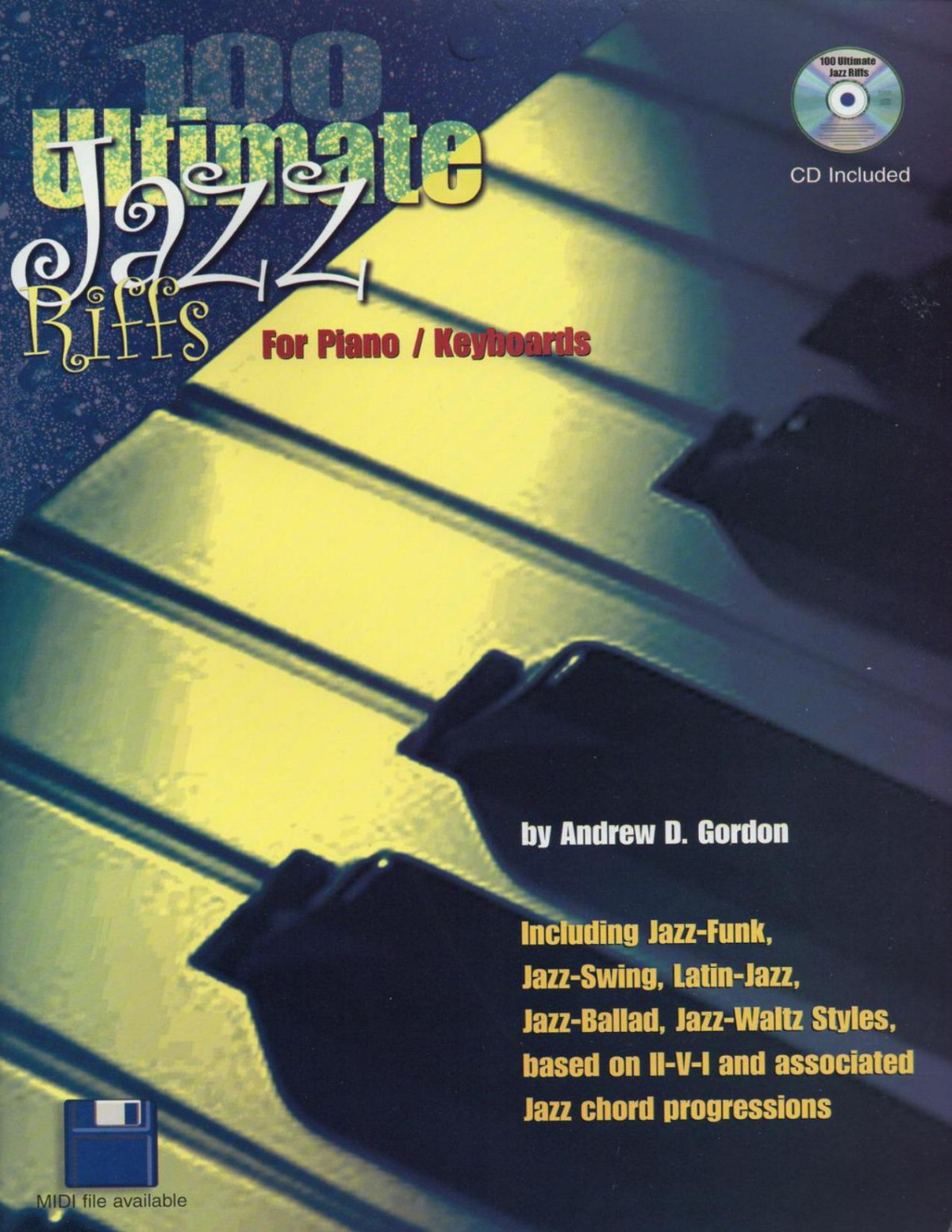 100 Ultimate Jazz Riffs For Pianokeyboards Andrew D Gordon