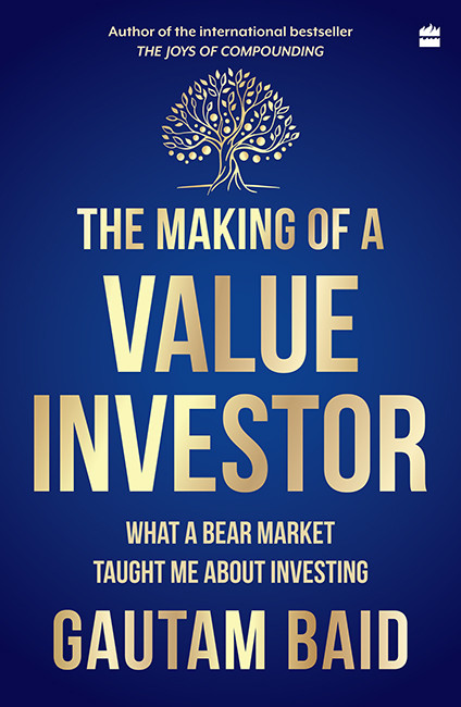 The Making Of A Value Investor Gautam Baid