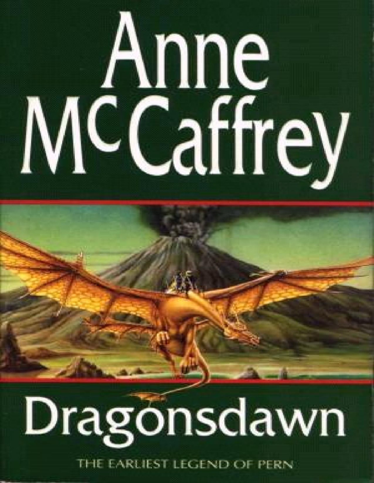 Dragonsdawn Discover Pern In This Masterful Display Of Storytelling And Worldbuilding From One Of The Most Influential Sff Writers Of All Time Anne Mccaffrey