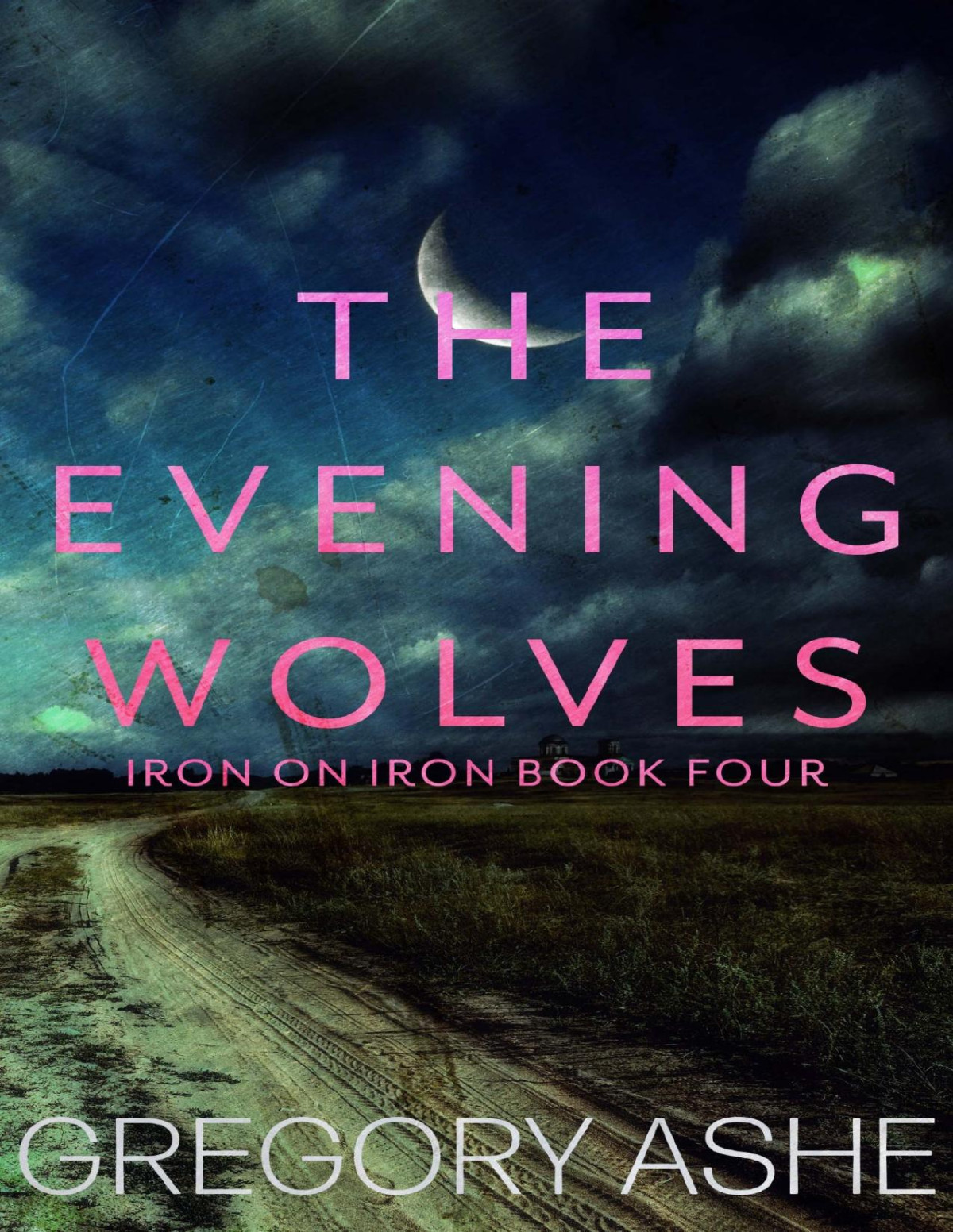 The Evening Wolves Gregory Ashe