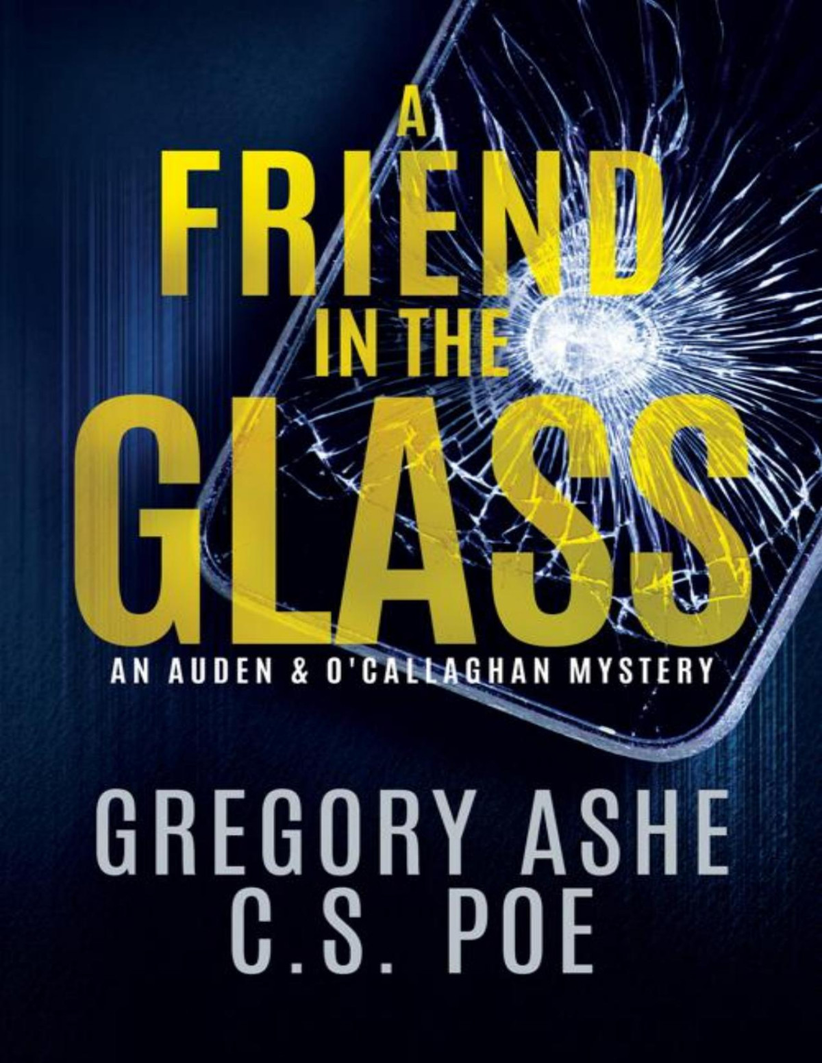 A Friend In The Glass Gregory Ashe C S Poe