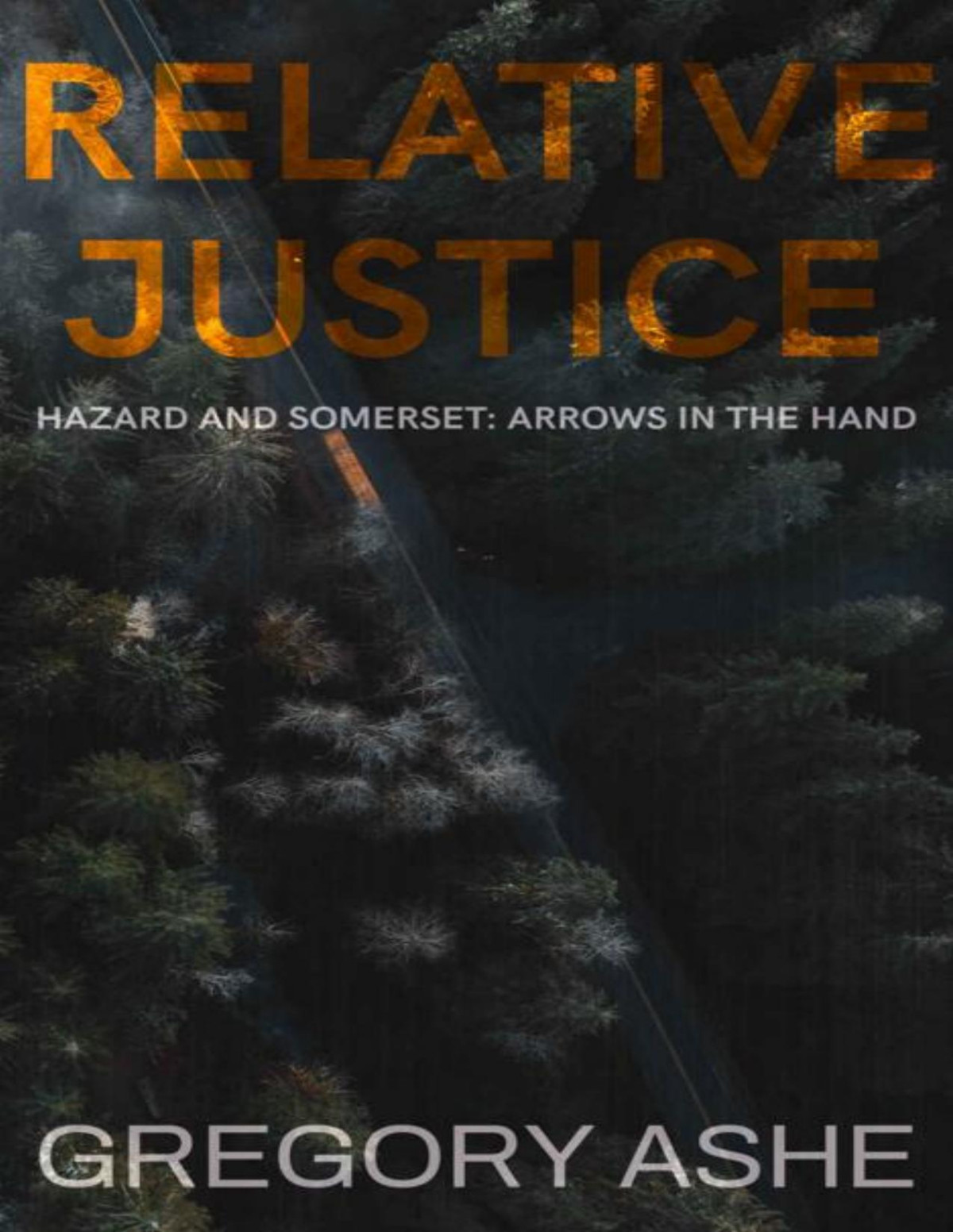 Relative Justice Gregory Ashe