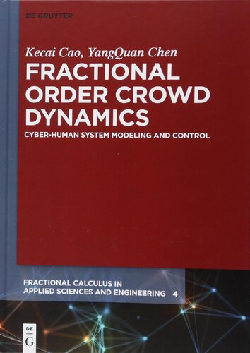 Fractional Order Crowd Dynamics Cyberhuman System Modeling And Control Kecai Cao