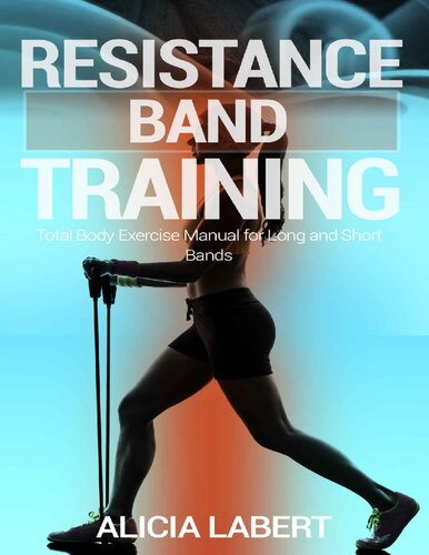 Resistance Bands Training Total Body Exercise Manual For Long And Short Bands Labertt