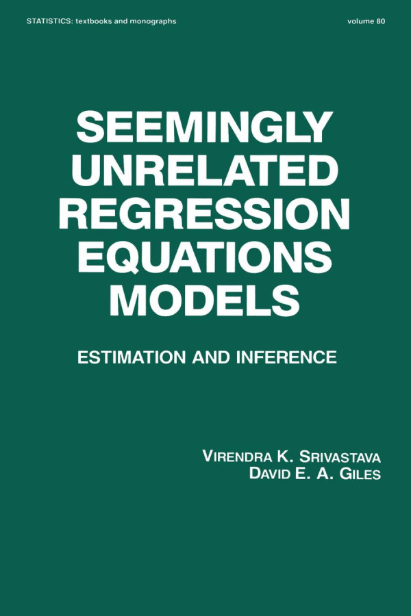 Seemingly Unrelated Regression Equations Models Estimation And Inference Srivastava