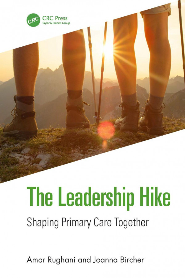 The Leadership Hike Making A Difference In Primary Care Rughani
