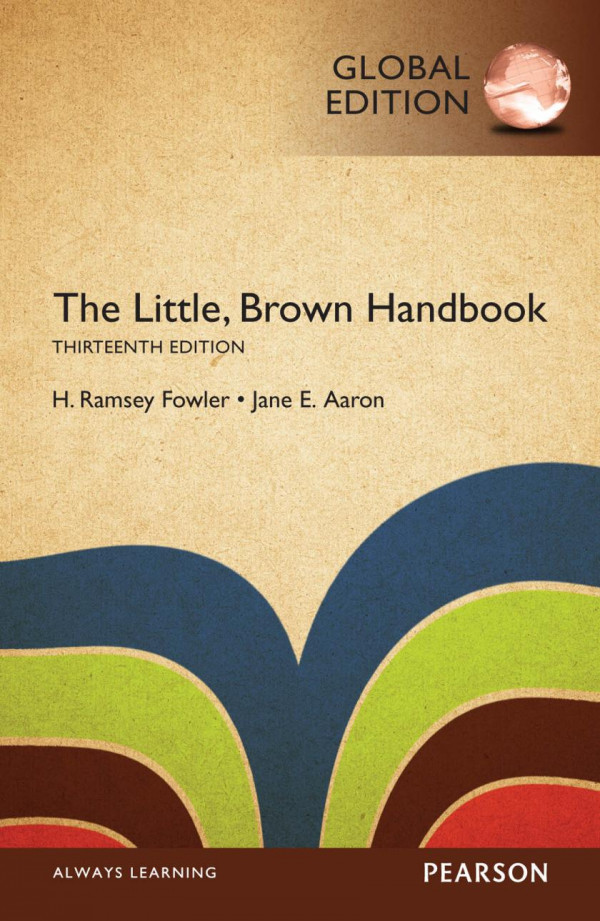 The Little Brown Handbook Thirteenth Edition Student Edition Aaron