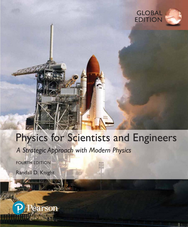 Physics For Scientists And Engineers A Strategic Approach With Modern Physics 4e 4th Edition Ap Edition Knight