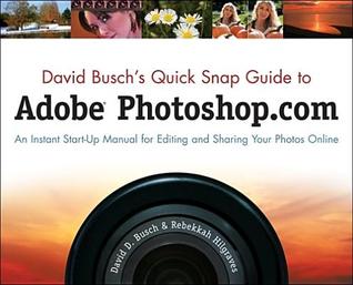 David Buschs Quick Snap Guide To Adobe Photoshopcom Busch David Hilgraves