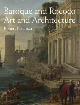 Baroque And Rococo Art And Architecture Pearson Neuman Robert
