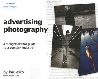 Advertising Photography A Straightforward Guide To A Complex Industry Lesko