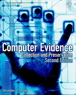Computer Evidence Collection And Preservation 2nd Ed Brown Christopher L T