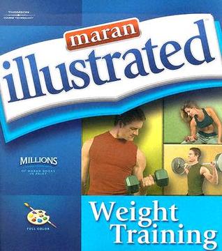 Maran Illustrated Weight Training Maran Ruth