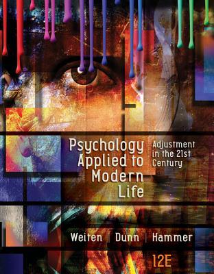 Psychology Applied To Modern Life Adjustment In The 21st Century 12th Edition Weiten