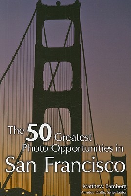 The 50 Greatest Photo Opportunities In San Francisco Bamberg