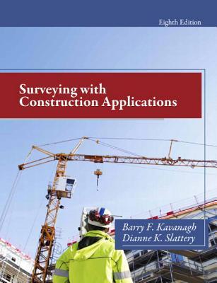 Surveying With Construction Applications 8 Ed Global Ed Kavanagh