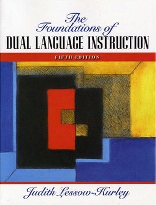 The Foundations Of Dual Language Instruction 5th Ed Lessowhurley