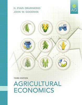 Agricultural Economics 3 Ed Drummond Harold Evan Goodwin John W