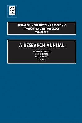 Research In The History Of Economic Thought And Methodology 27a A Research Annual Emmett
