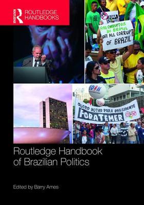 Routledge Handbook Of Brazilian Politics Ames Barryeditor