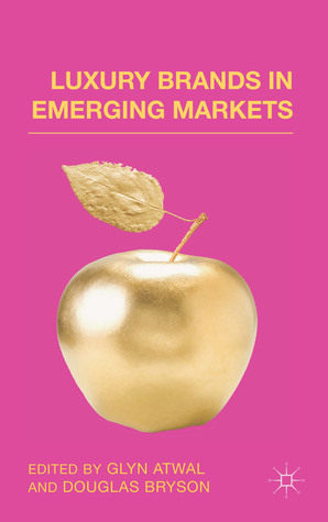 Luxury Brands In Emerging Markets Glyn Atwal Douglas Bryson