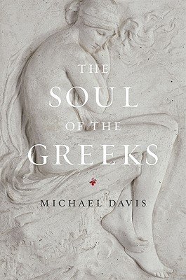 The Soul Of The Greeks An Inquiry Davis Michael
