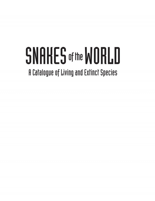 Snakes Of The World A Catalogue Of Living And Extinct Species Boundy
