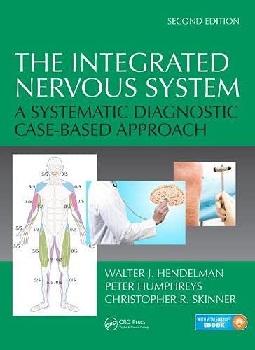 The Integrated Nervous System A Systematic Diagnostic Casebased Approach 2nd Edition Hendelman