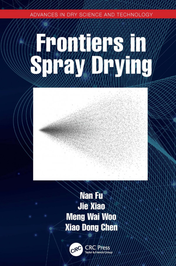Frontiers In Spray Drying First Edition Fu Nanxiao Jiewoo Meng Waichen