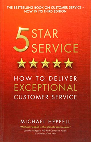 5 Star Service How To Deliver Exceptional Customer Service Third Edition Heppell